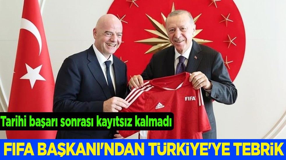 Artık dünya kupasındayız ve... FIFA Başkanı'ndan Türkiye'ye tebrik