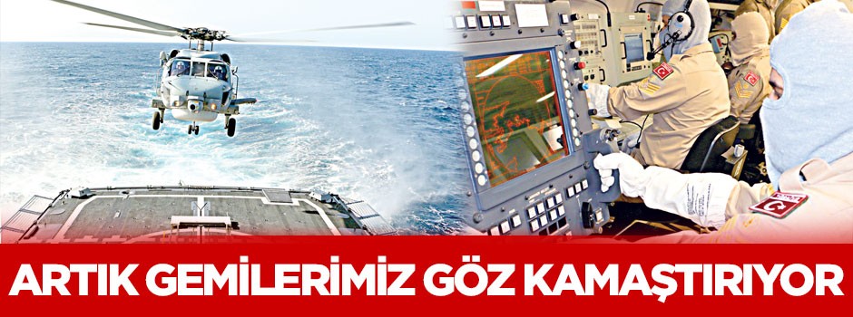 Artık, gemilerimiz göz kamaştırıyor