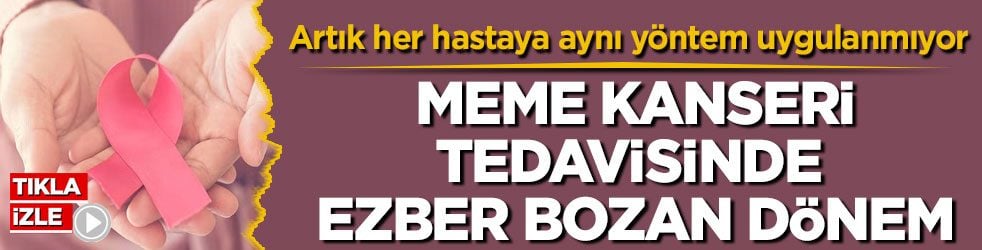 Artık her hastaya aynı yöntem uygulanmıyor! Meme kanseri tedavisinde ezber bozan dönem