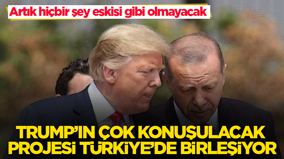 Artık hiçbir şey eskisi gibi olmayacak! Trump’ın çok konuşulacak projesi Türkiye’de birleşiyor