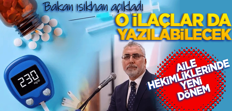 Artık o ilaçlar da yazılabilecek! Aile hekimliklerinde yeni dönem