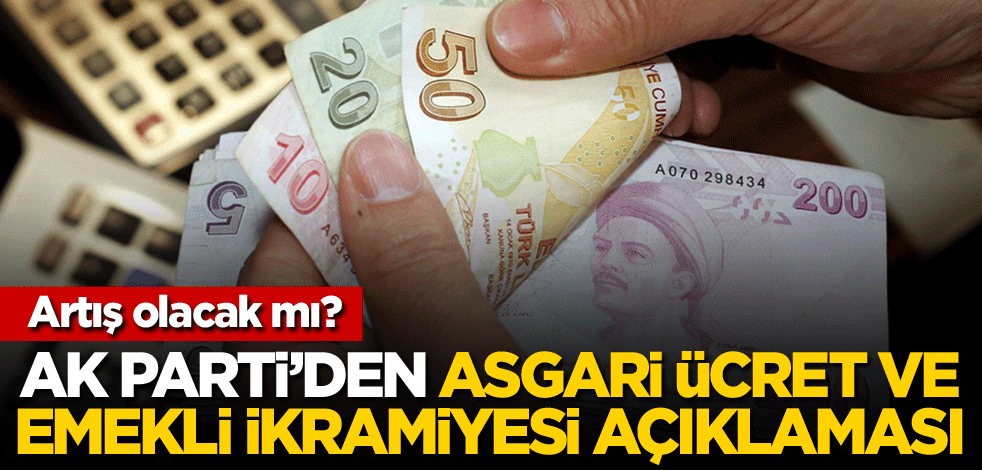 Artış olacak mı? AK Parti'den asgari ücret ve emekli ikramiyesi açıklaması
