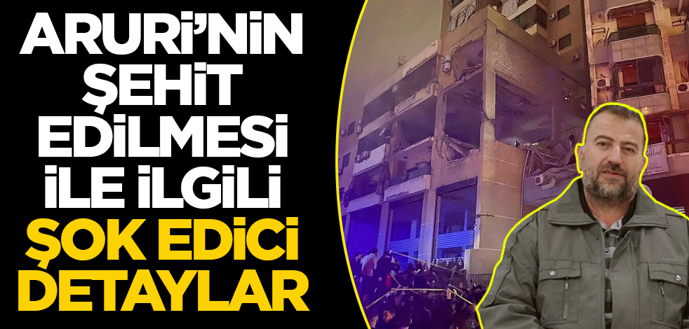 Aruri'nin şehit edilmesi ile ilgili şok edici detaylar ortaya çıktı