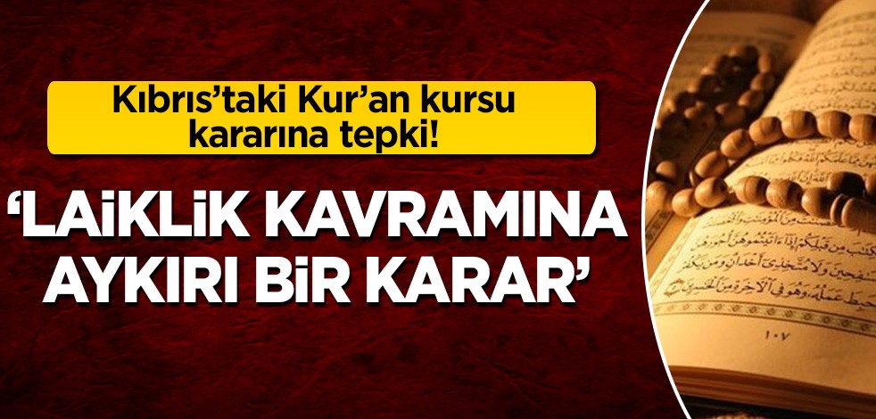 ASAM'dan Kıbrıs'taki Kur'an Kursu kararına tepki: Laiklik kavramına aykırı bir karar
