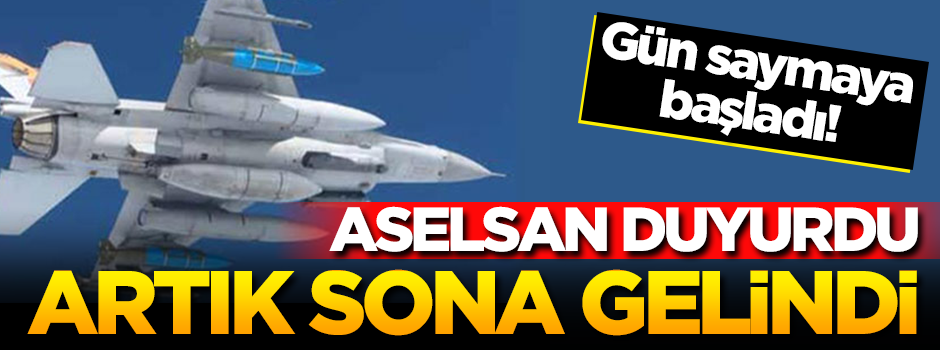 ASELSAN çalışmaları tamamladı... Artık gün sayıyor!