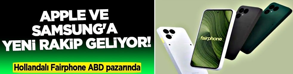 Aselsan da hazırlık içinde idi... Apple ve Samsung'a yeni gelen rakip: Hollandalı Fairphone ABD pazarında