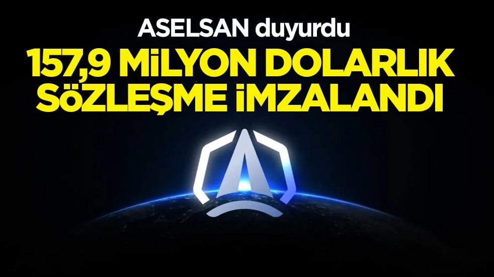 ASELSAN duyurdu: 157,9 milyon dolarlık sözleşme imzalandı