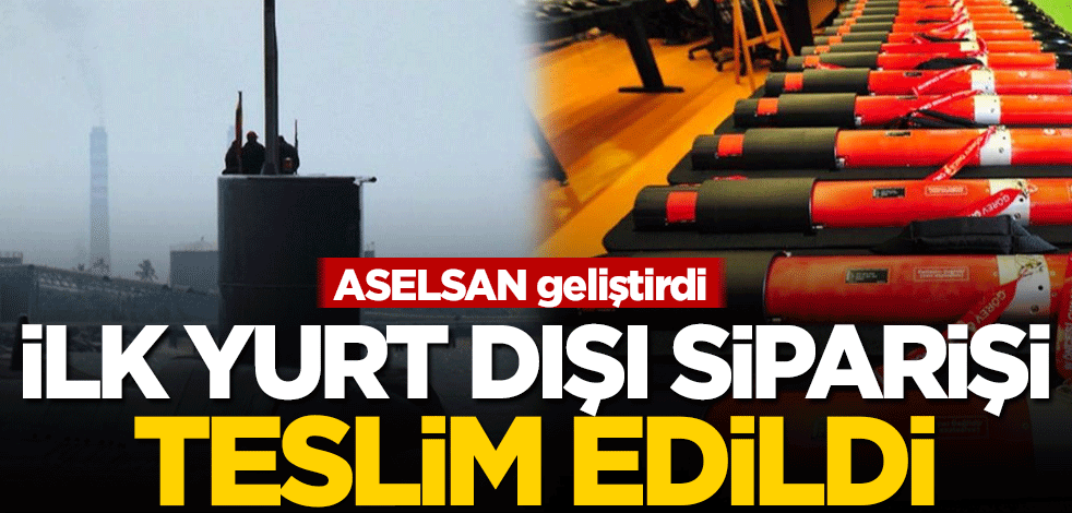 ASELSAN geliştirdi! İlk yurt dışı siparişi teslim edildi