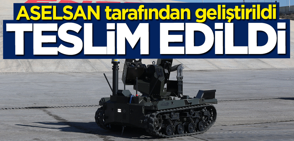 ASELSAN tarafından geliştirildi... Teslimatı yapıldı