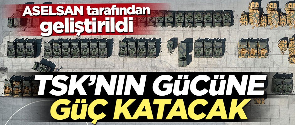 ASELSAN tarafından geliştirildi... TSK'nın gücüne güç katacak