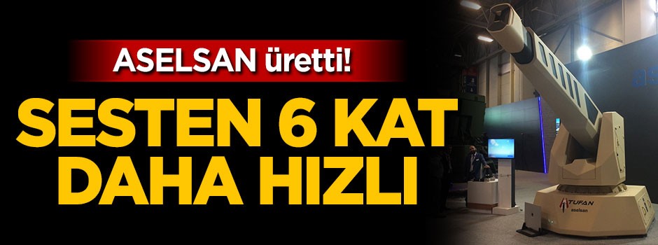 ASELSAN üretti! Sesten 6 kat daha hızlı