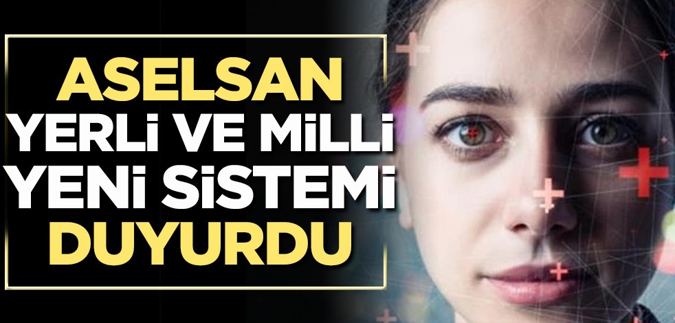 ASELSAN yeni sistemi duyurdu!