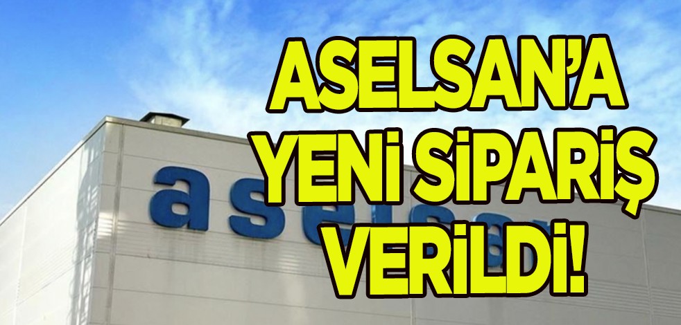 ASELSAN’a büyük kazanç: 929 milyon lira ve 76 milyon dolarlık ortalığı karıştıran, yeni dev siparişler