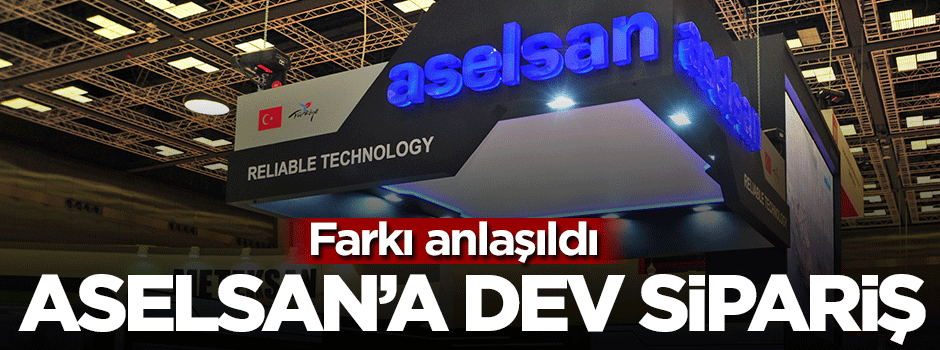 ASELSAN'a yurt dışından dev sipariş