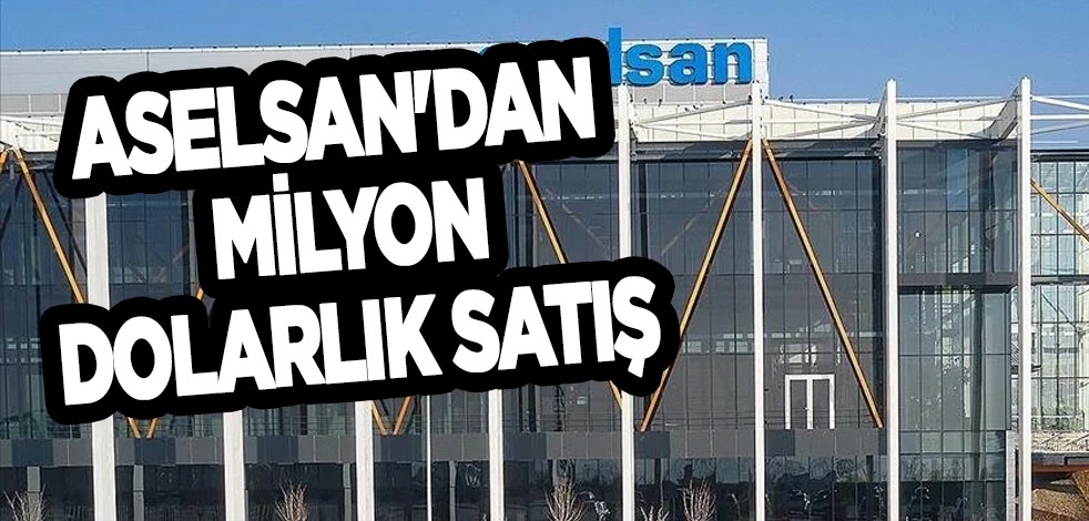 ASELSAN'dan 9.5 milyon dolarlık yurtdışı satış sözleşmesi! İmza atıldı: Kim satın alacak?