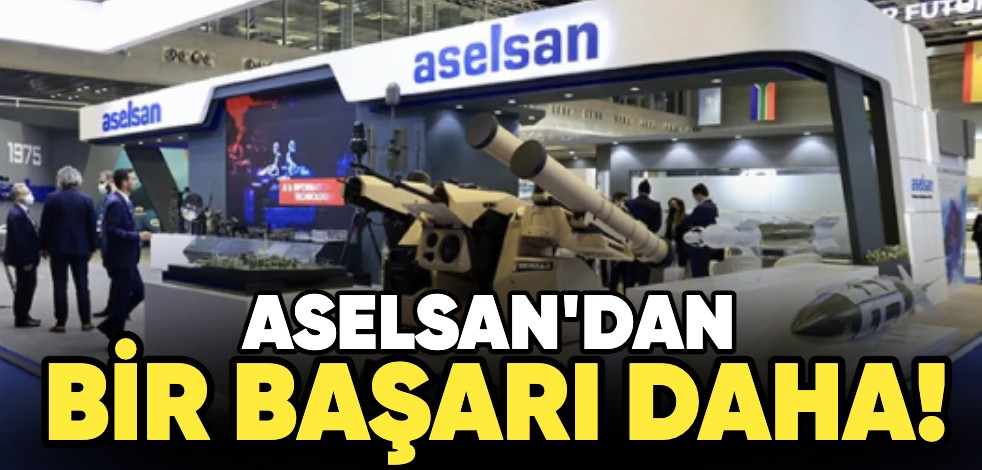 ASELSAN'dan bir başarı daha!
