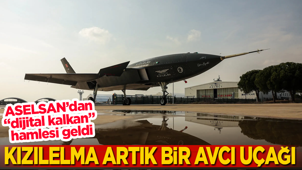 ASELSAN’dan "dijital kalkan" hamlesi geldi! KIZILELMA artık bir avcı uçağı 