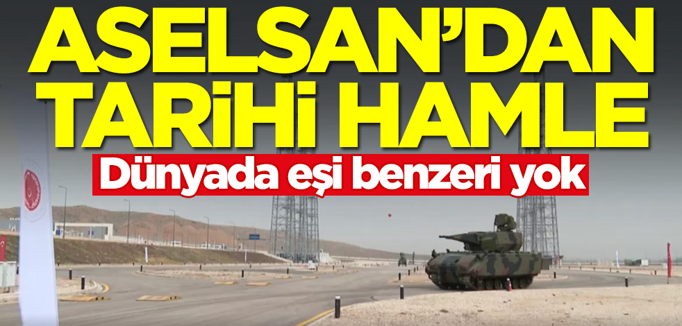 ASELSAN'dan tarihi hamle! Dünyada ne eşi ne de benzeri var