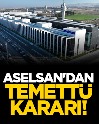 ASELSAN'dan temettü kararı!