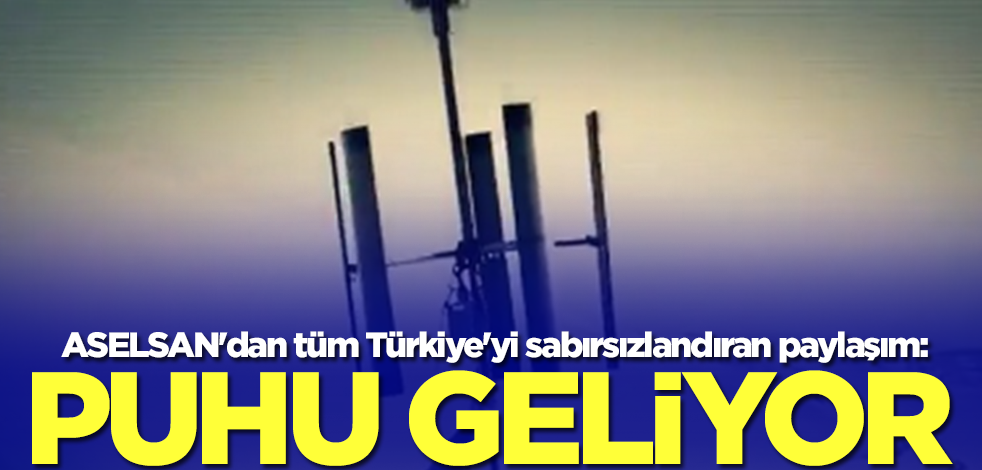 ASELSAN'dan tüm Türkiye'yi sabırsızlandıran paylaşım: PUHU geliyor