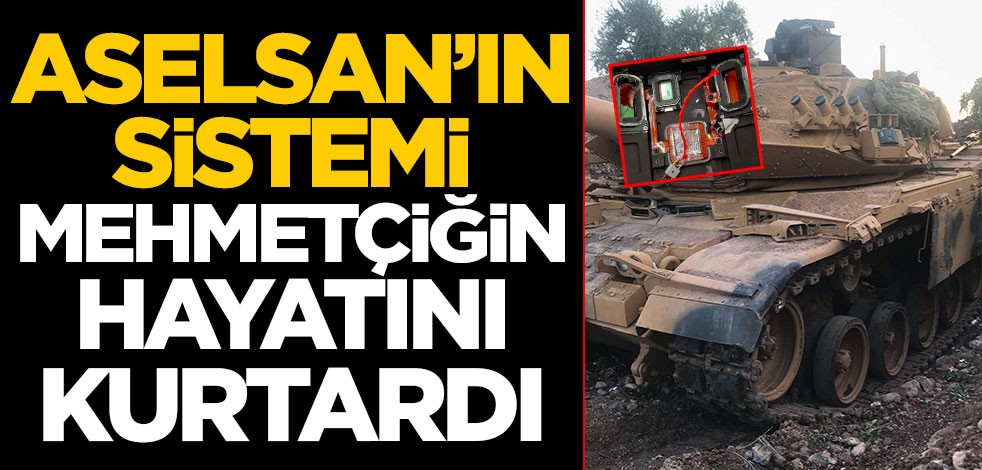 ASELSAN'ın geliştirdiği yerli ve milli sistem, Mehmetçiğin hayatını kurtardı