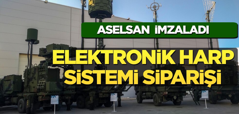 ASELSAN'ın gözü olacak: O şirket ile Elektronik Harp Sistemi siparişi milyar doları aştı! Herkes şaştı kaldı