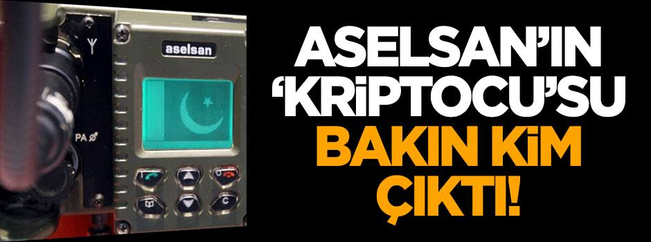 ASELSAN’ın 'kriptocu'su FETÖ üyesi çıktı!
