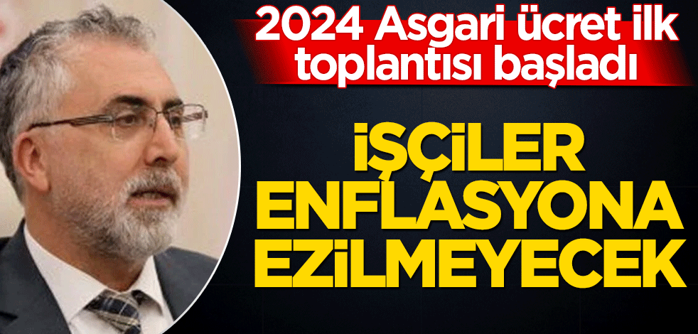 Asgari ücret 2024 için ilk toplantı başladı