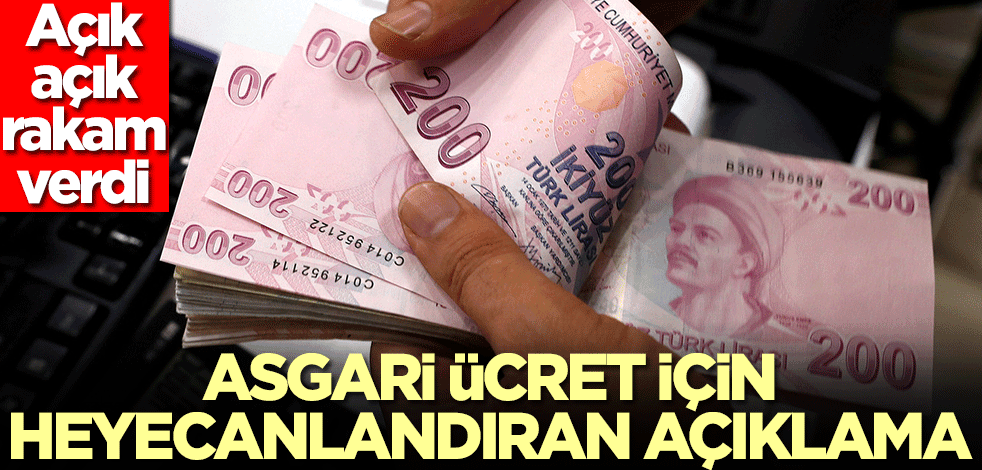 Asgari ücret için heyecanlandıran açıklama! Açık açık rakam verdi