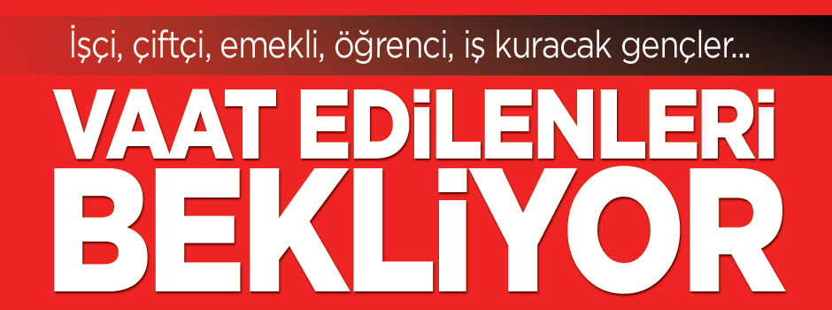 Seçim bitti sıra geldi vaatlere