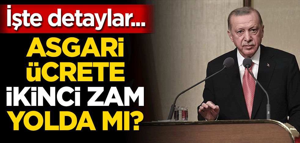 Asgari ücrete ikinci zam yolda mı? İşte detaylar…