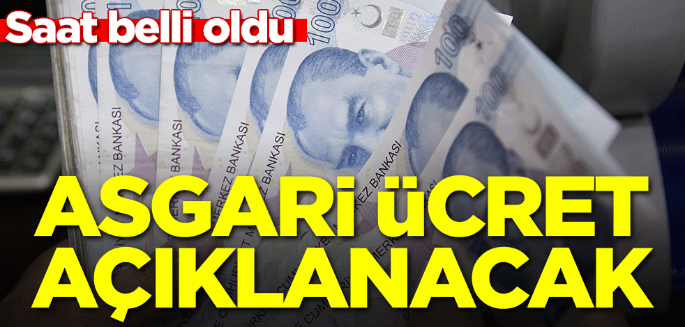 Asgari ücretin açıklanacağı saat belli oldu!