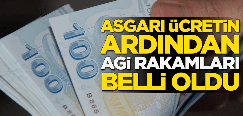 Asgari ücretin ardından AGİ rakamları belli oldu