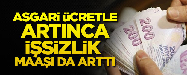 Asgari ücret artınca işsizlik maaşı da yükseldi!