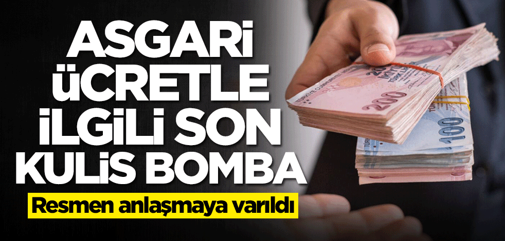 Asgari ücretle ilgili son kulis bomba! Anlaşmaya varıldı