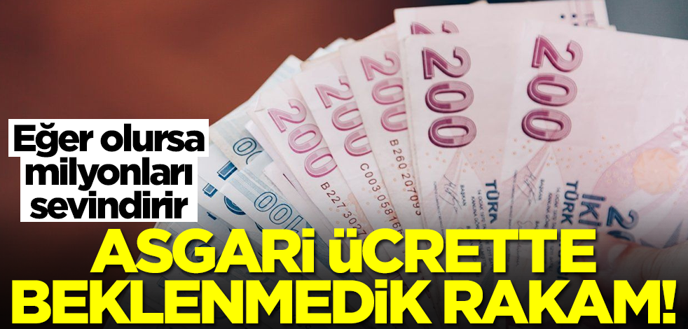 Asgari ücrette beklenmedik rakam! Eğer olursa milyonları sevindirir