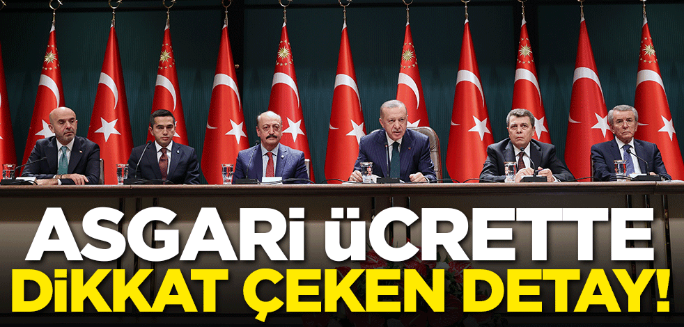 Asgari ücrette dikkat çeken detay!