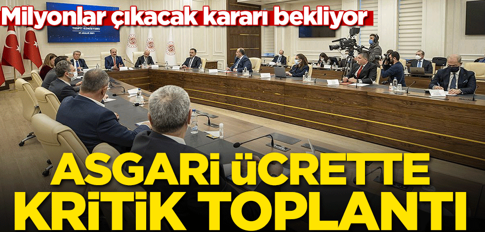 Asgari ücrette kritik toplantı başladı