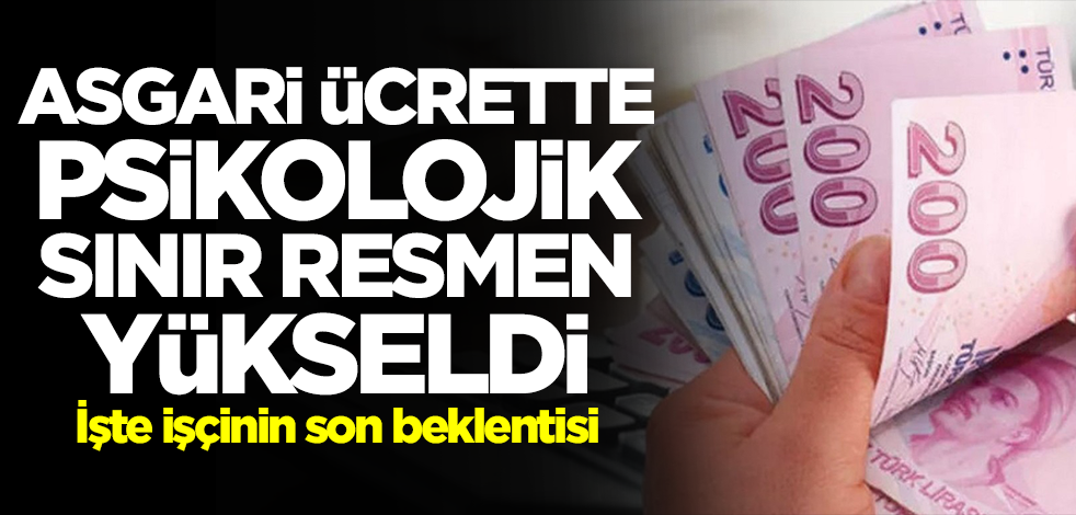 Asgari ücrette psikolojik sınır resmen yükseldi! İşte işçinin son beklentisi