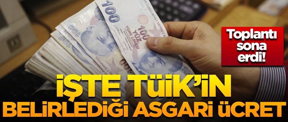 Asgari ücrette TÜİK'in sunduğu rakam belli oldu