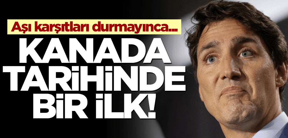 Aşı karşıtlarını ikna edemeyince... Kanada tarihinde bir ilk!