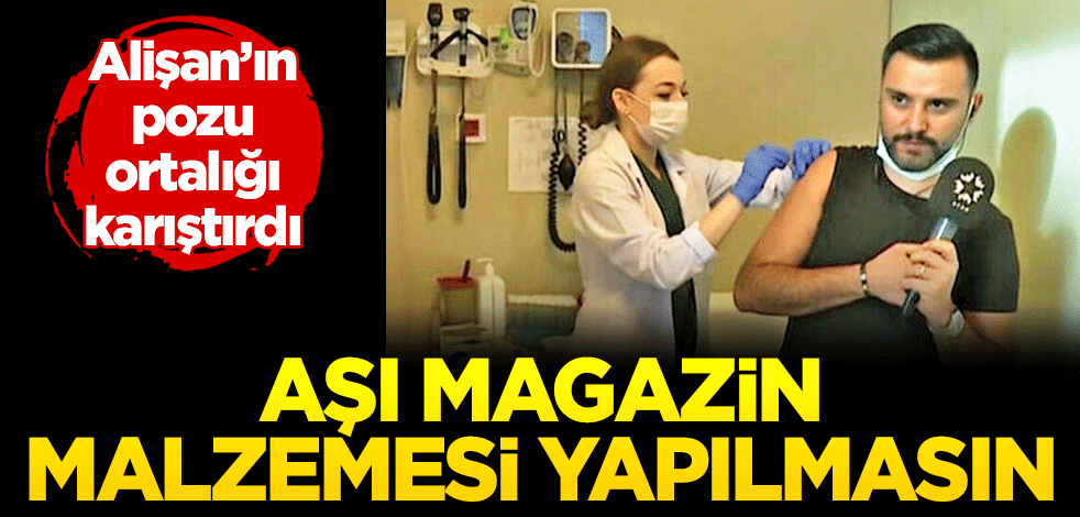 Aşı, magazin malzemesi yapılmasın! Şarkıcı Alişan’ın aşı pozu ortalığı karıştırdı