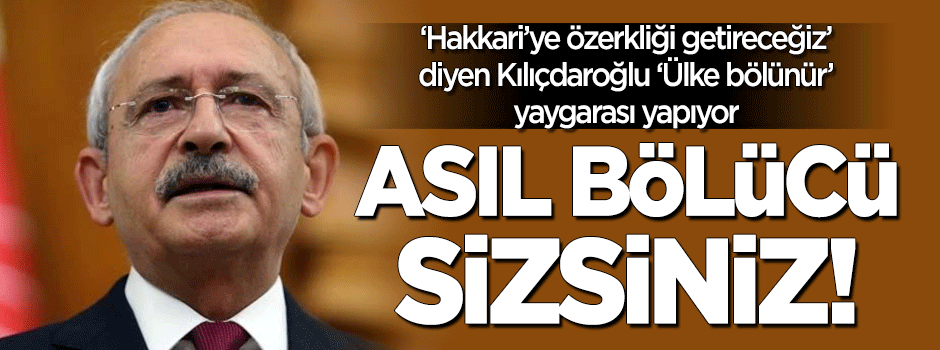 Asıl bölücü sizsiniz