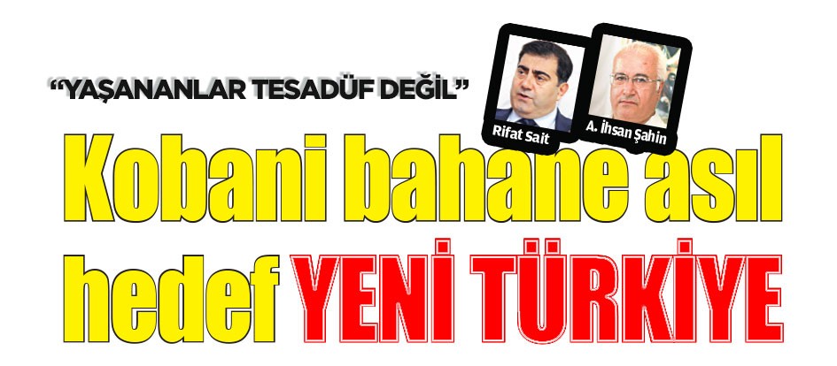 Asıl hedef Yeni Türkiye