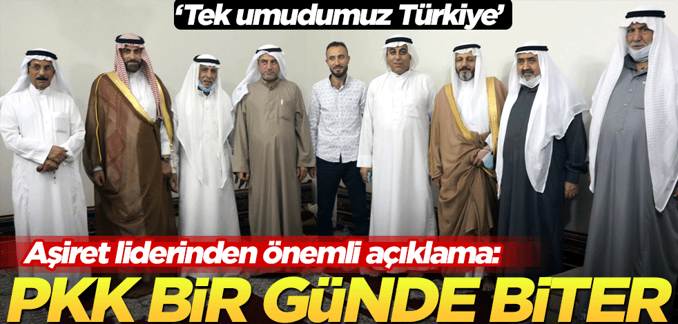 Aşiret liderinden çarpıcı açıklama: ABD çıksa, PKK bir günde biter!