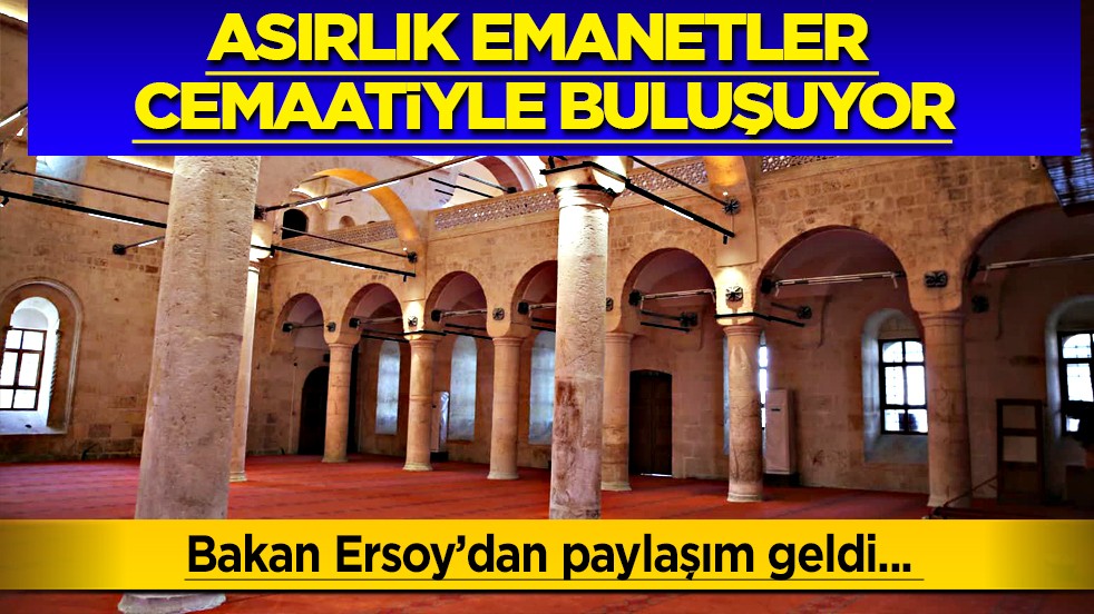 Asırlık emanetler cemaatiyle buluşuyor: 3 tarihi cami yeniden ibadete açılıyor: Bakan Ersoy paylaştı... 
