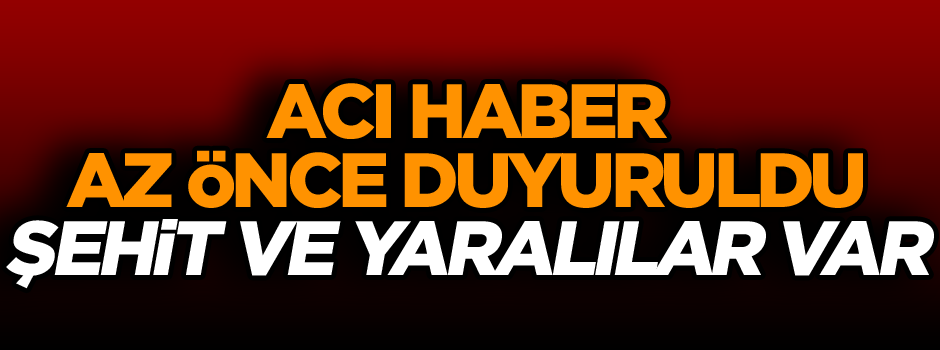 Askeri araç kaza yaptı: Şehit ve yaralılar var