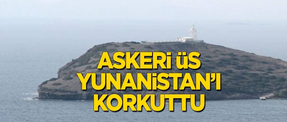 Askeri üs Yunanistan'ı korkuttu