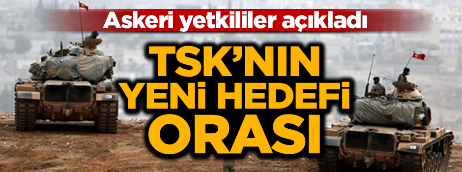 Askeri yetkililer açıkladı: Türk askerinin yeni hedefi Bafelyun Tepesi