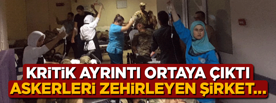 Askerleri zehirleyen yemek şirketi 6 kez isim değiştirmiş!